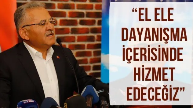 'El Ele Dayanışma İçerisinde Hizmet Edeceğiz'