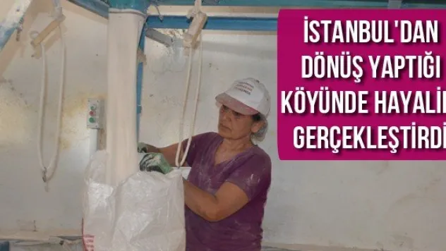 İstanbul'dan dönüş yaptığı köyünde hayalini gerçekleştirdi