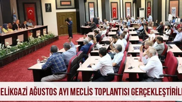 Melikgazi Ağustos ayı Meclis Toplantısı gerçekleştirildi