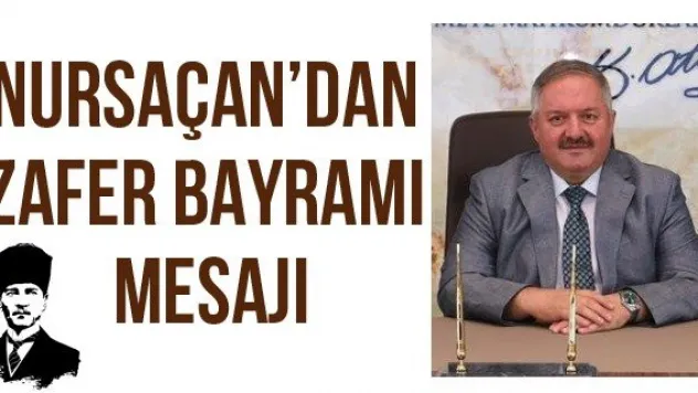 Nursaçan'dan Zafer Bayramı mesajı
