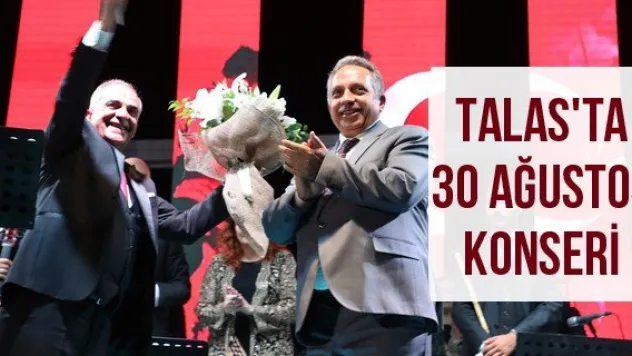 Talas'ta 30 Ağustos Konseri
