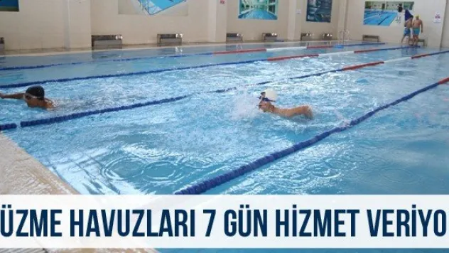 Yüzme Havuzları 7 Gün Hizmet Veriyor