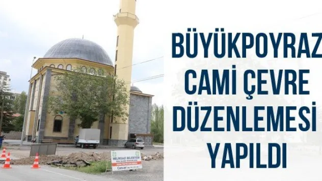 Büyükpoyraz Cami çevre düzenlemesi yapıldı