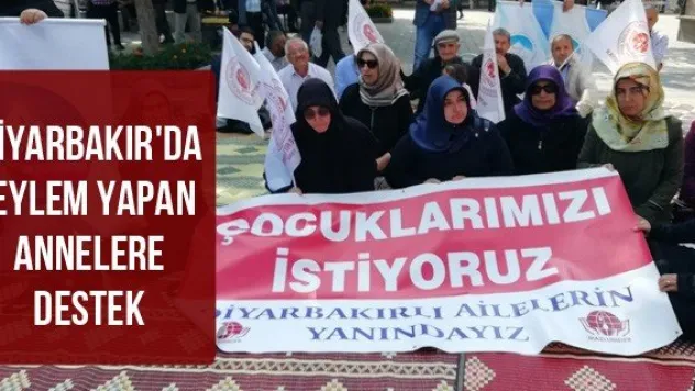 Diyarbakır'da eylem yapan annelere destek