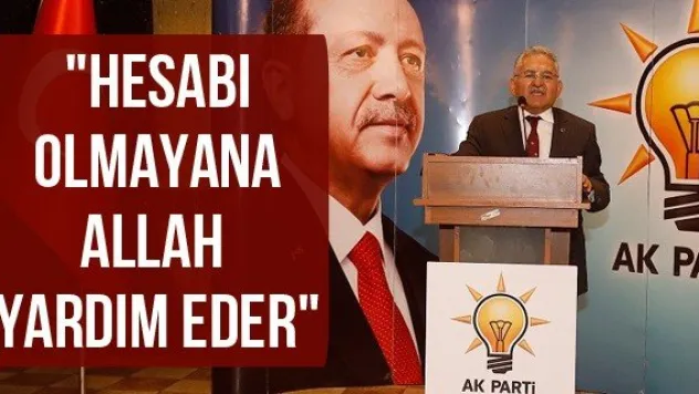&quotHesabı olmayana Allah yardım eder&quot