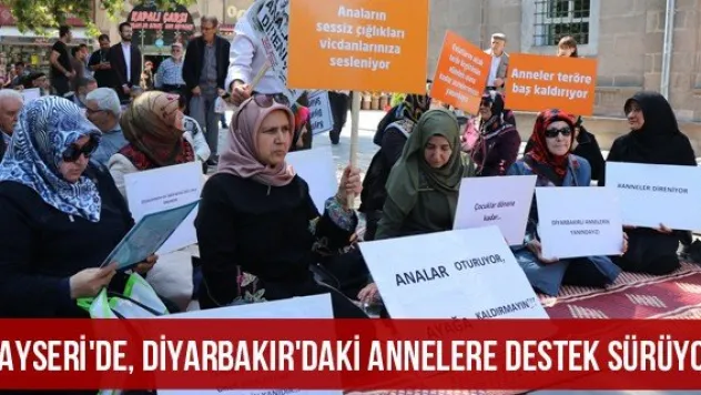 Kayseri'de, Diyarbakır'daki annelere destek sürüyor