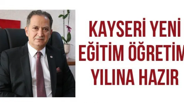 Kayseri yeni eğitim öğretim yılına hazır