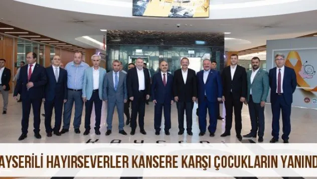 Kayserili Hayırseverler Kansere Karşı Çocukların Yanında