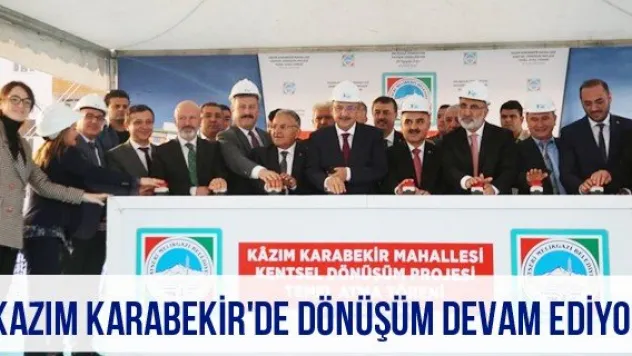 Kazım Karabekir'de dönüşüm devam ediyor