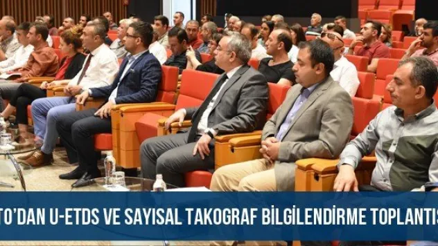 KTO'dan U-Etds Ve Sayısal Takograf Bilgilendirme Toplantısı