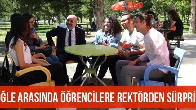 Öğle Arasında Öğrencilere Rektörden Sürpriz