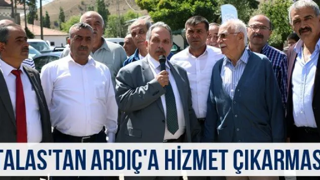 Talas'tan Ardıç'a hizmet çıkarması