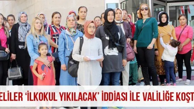 Veliler 'İlkokul yıkılacak' iddiası ile Valiliğe koştu