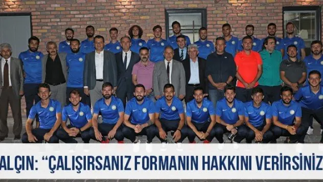 Yalçın: 'Çalışırsanız formanın hakkını verirsiniz'