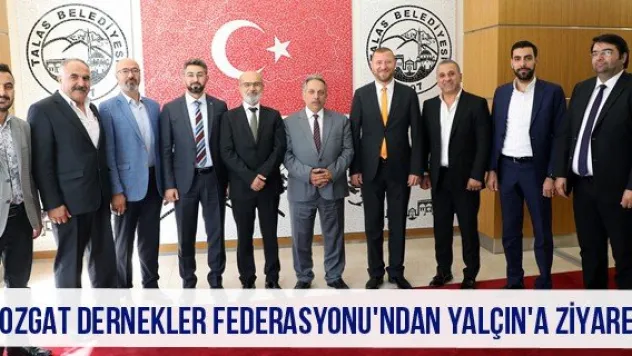 Yozgat Dernekler Federasyonu'ndan Yalçın'a Ziyaret