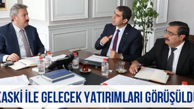 KASKİ ile gelecek yatırımları görüşüldü