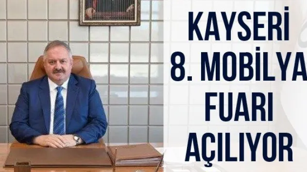 Kayseri 8. Mobilya Fuarı açılıyor