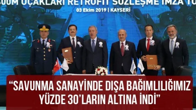 'Savunma sanayinde dışa bağımlılığımız yüzde 30'ların altına indi'