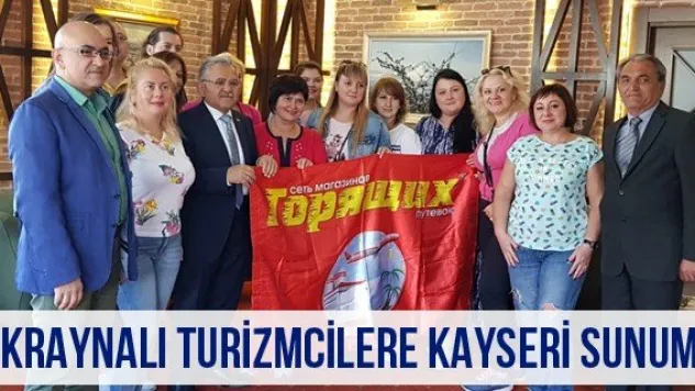 Ukraynalı turizmcilere Kayseri sunumu