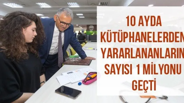 10 Ayda Kütüphanelerden Yararlananların Sayısı 1 Milyonu Geçti