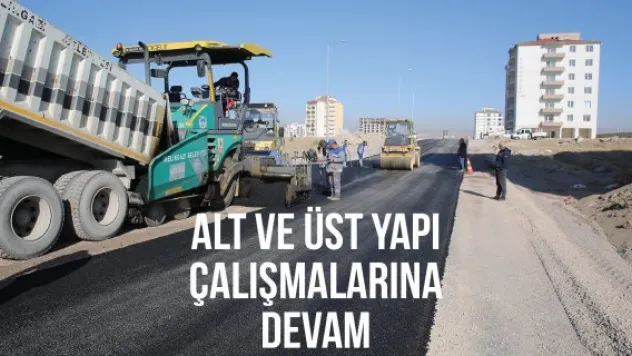 Alt ve üst yapı çalışmalarına devam