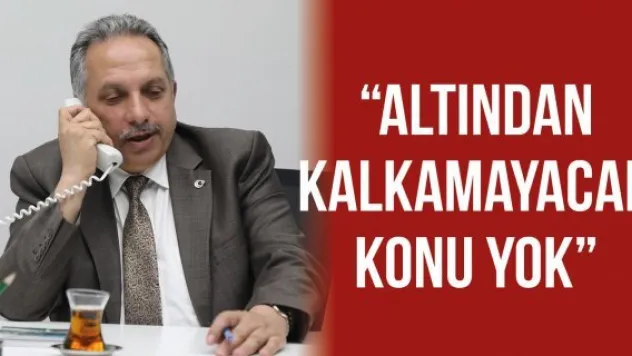 'Altından kalkamayacak konu yok'