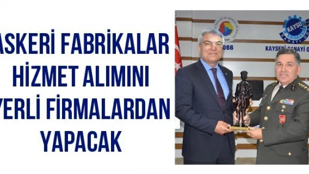 Askeri Fabrikalar Hizmet Alımını Yerli Firmalardan Yapacak