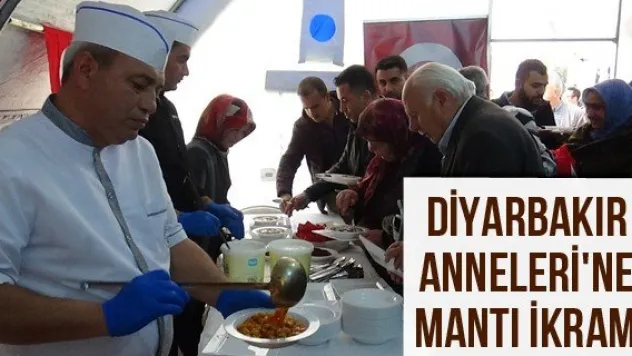 Diyarbakır Anneleri'ne mantı ikramı