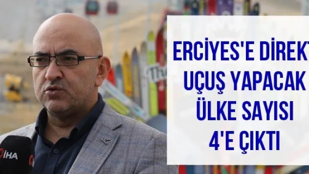 Erciyes'e direkt uçuş yapacak ülke sayısı 4'e çıktı