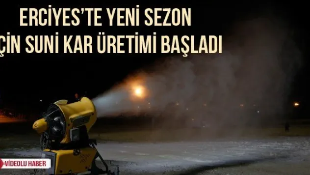 Erciyes'te yeni sezon için suni kar üretimi başladı