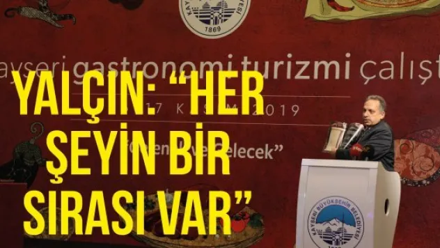 'Her şeyin bir sırası var'
