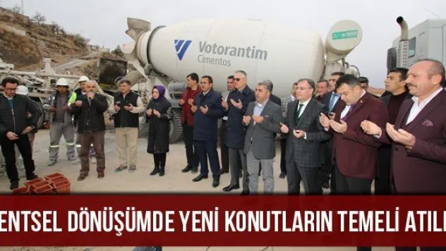 Kentsel dönüşümde yeni konutların temeli atıldı
