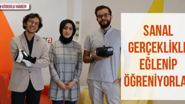 Sanal gerçeklikle eğlenip öğreniyorlar