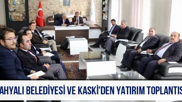 Yahyalı Belediyesi ve KASKİ'den yatırım toplantısı