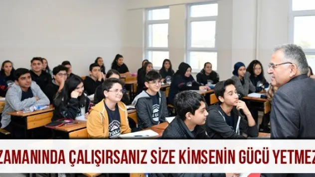 'Zamanında çalışırsanız size kimsenin gücü yetmez'