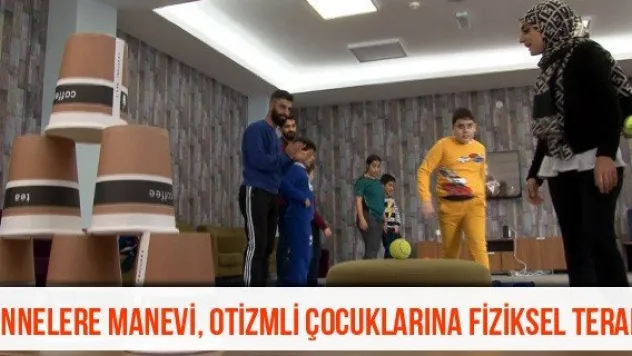 Annelere manevi, otizmli çocuklarına fiziksel terapi