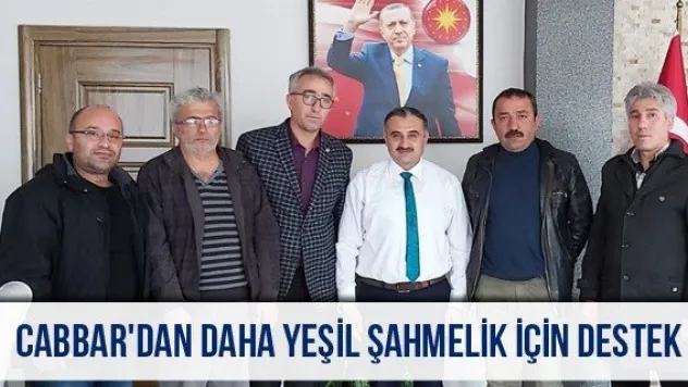 Cabbar'dan daha yeşil Şahmelik için destek