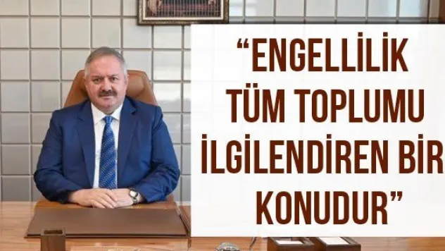 'Engellilik tüm toplumu ilgilendiren bir konudur'