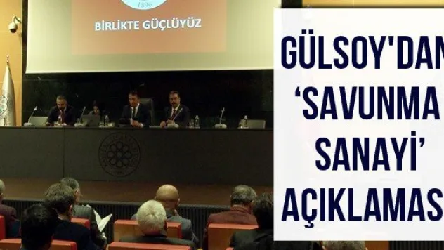 Gülsoy'dan 'Savunma sanayi' açıklaması
