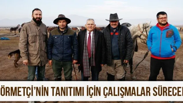 Hörmetçi'nin tanıtımı için çalışmalar sürecek