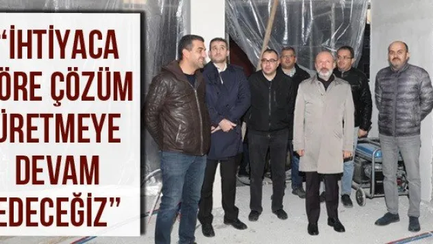 'İhtiyaca Göre Çözüm Üretmeye Devam Edeceğiz'