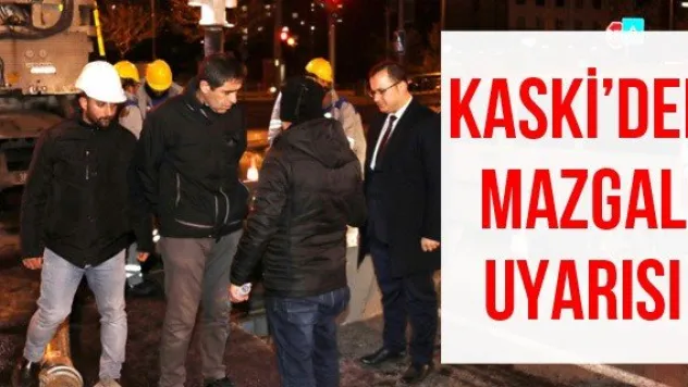 Kaski'den Mazgal Uyarısı
