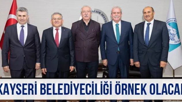 Kayseri Belediyeciliği Örnek Olacak