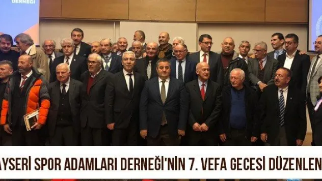 Kayseri Spor Adamları Derneği'nin 7. Vefa Gecesi düzenlendi