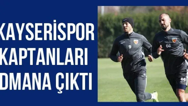 Kayserispor kaptanları idmana çıktı