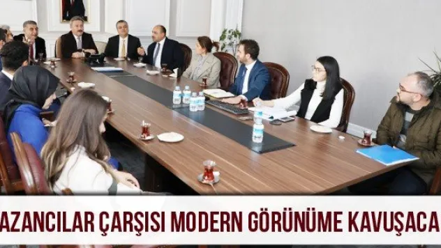 Kazancılar Çarşısı modern görünüme kavuşacak