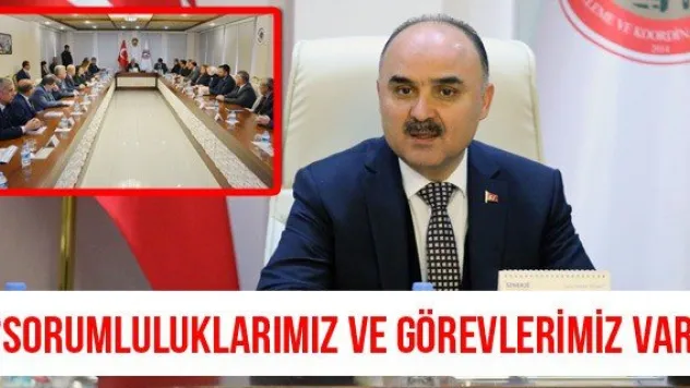 'Sorumluluklarımız ve görevlerimiz var'
