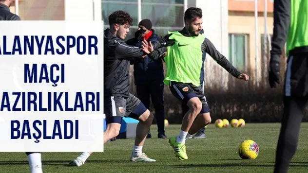 Alanyaspor maçı hazırlıklarına başladı