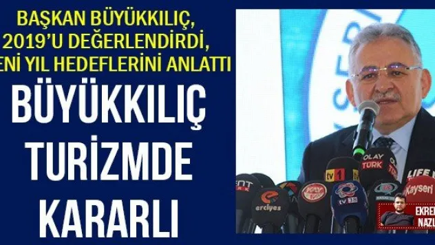BÜYÜKKILIÇ TURİZMDE KARARLI