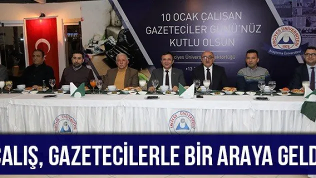 Çalış, Gazetecilerle bir araya geldi